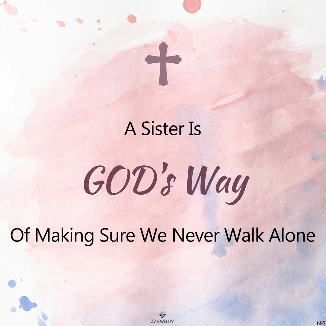 FOR SISTER - A SISTER IS GOD'S WAY OF MAKING SURE WE NEVER WALK ALONE SISTERS AND STAR PENDANT NECKLACE