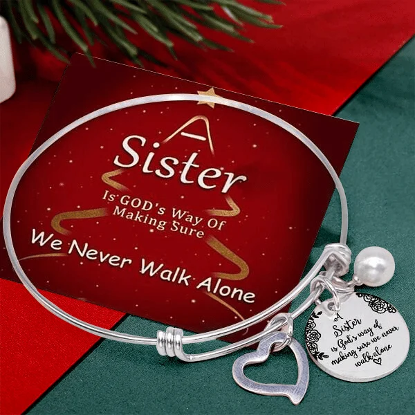 Last Day Promotion 49% OFFšA Sister Is God's Way Of Making Sure We Never Walk Alone Bangle