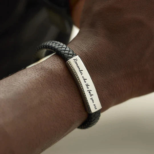 REMEMBER WHO THE FUCK YOU ARE LEATHER BRACELET