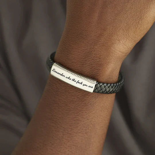 REMEMBER WHO THE FUCK YOU ARE LEATHER BRACELET
