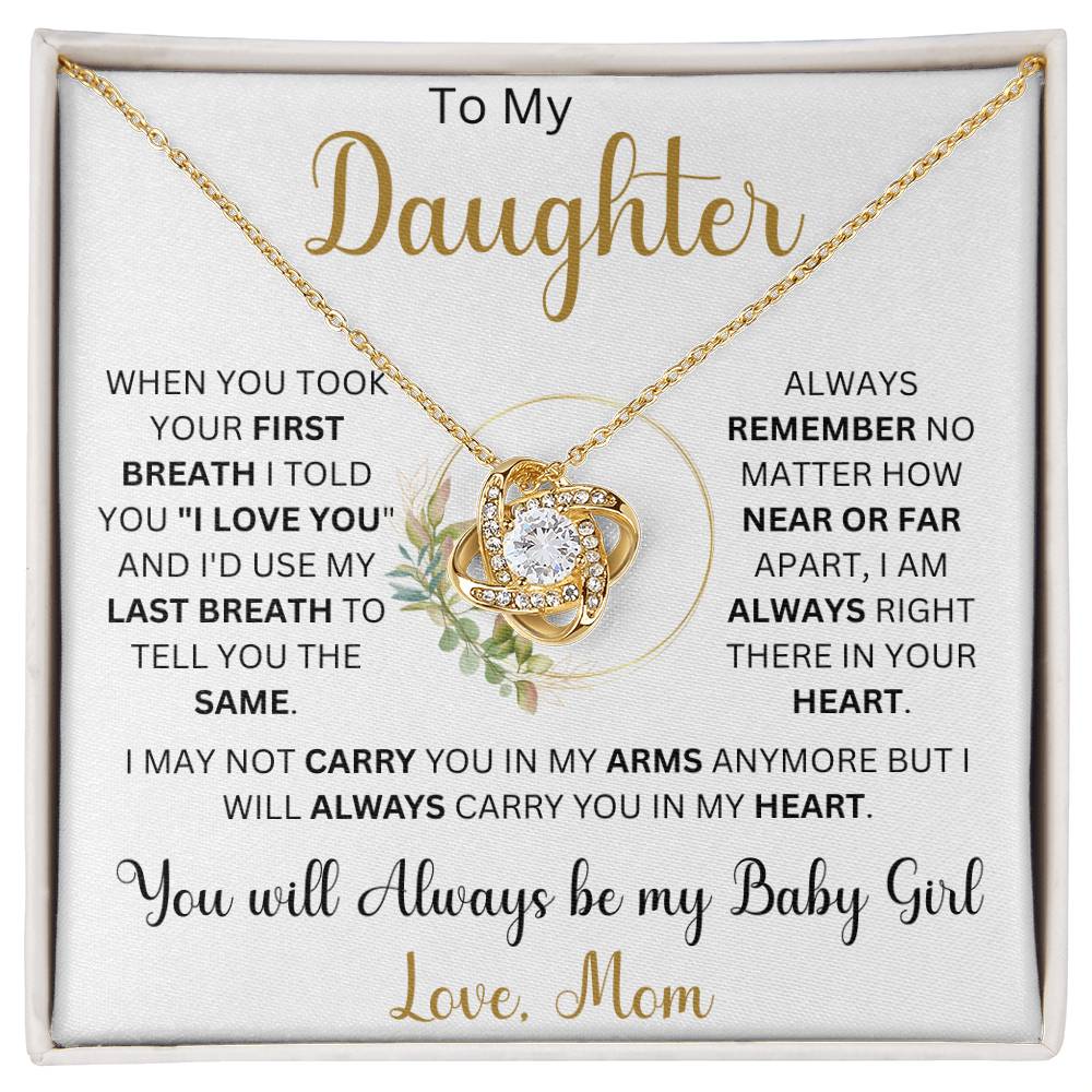 To my Daughter "When You Took Your First Breath" Love Mom | Love Knot Necklace