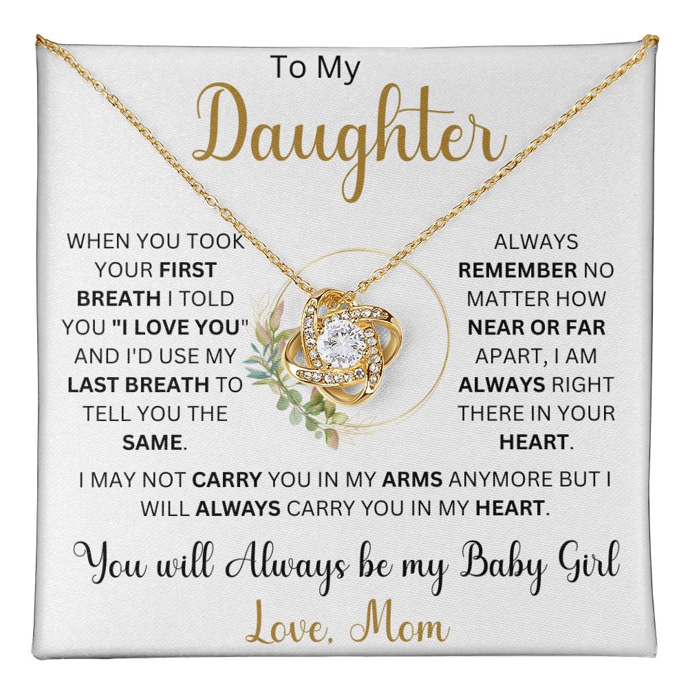 To my Daughter "When You Took Your First Breath" Love Mom | Love Knot Necklace