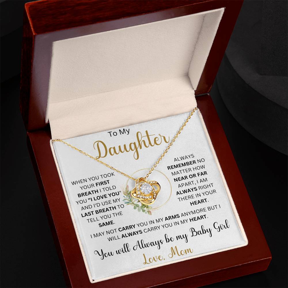 To my Daughter "When You Took Your First Breath" Love Mom | Love Knot Necklace